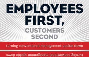 Employees First, Customers Second By Vineet Nayar