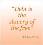 debt is slavery of the free